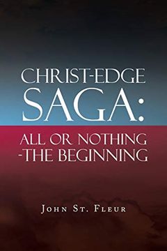 portada Christ-Edge Saga: All or Nothing-The Beginning (en Inglés)