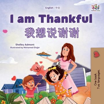 portada I am Thankful (English Chinese Bilingual Children's Book)