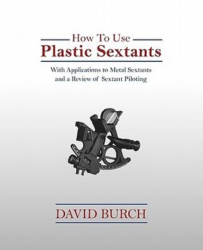 portada how to use plastic sextants with applications to metal sextants and a review of sextant piloting (en Inglés)