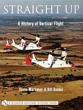 portada Straight up: A History of Vertical Flight (Schiffer Military/Aviation History) (in English)