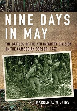 portada Nine Days in May: The Battles of the 4th Infantry Division on the Cambodian Border, 1967