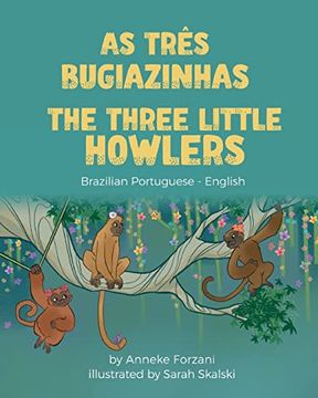 portada The Three Little Howlers (Brazilian Portuguese-English): As Três Bugiazinhas (Language Lizard Bilingual World of Stories) 