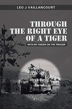 portada Through the Right eye of a Tiger: With my Finger on the Trigger (en Inglés)