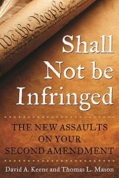 portada Shall Not Be Infringed: The New Assaults on Your Second Amendment