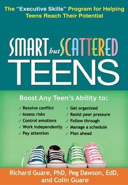 portada Smart But Scattered Teens: The Executive Skills Program for Helping Teens Reach Their Potential (in English)