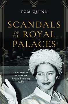 portada Scandals of the Royal Palaces: An Intimate Memoir of Royals Behaving Badly (en Inglés)