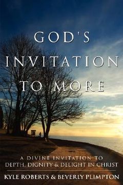 portada god's invitation to more: a divine invitation to depth, dignity & delight in christ (en Inglés)