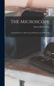 portada The Microscope; an Introduction to Microscopic Methods and to Histology (en Inglés)