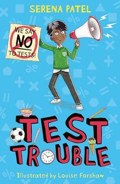 portada Test Trouble: A Funny and Encouraging Tale about Facing Your Fears from Award-Winning Author Serena Patel (en Inglés)