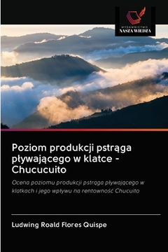 portada Poziom produkcji pstrąga plywającego w klatce - Chucucuito (in Polaco)