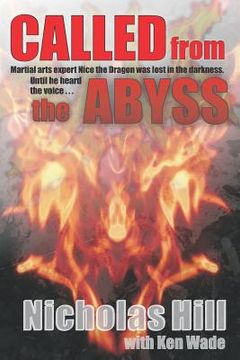 portada Called from the Abyss: Martial Arts expert Nico the Dragon was lost in the darkness. Until he heard the voice...