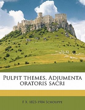 portada pulpit themes, adjumenta oratoris sacri (en Inglés)