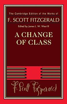 portada A Change of Class (The Cambridge Edition of the Works of f. Scott Fitzgerald) (in English)