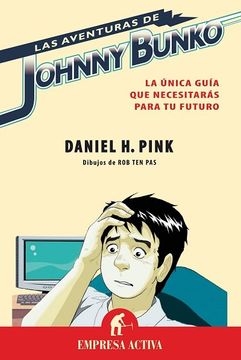 portada Las Aventuras de Johnny Bunko: La Unica Guia que Necesitas Para t u Futuro
