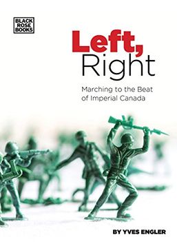 portada Left, Right: Marching to the Beat of Imperial Canada (en Inglés)
