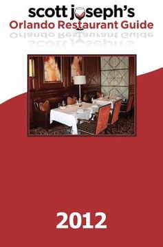 portada scott joseph's 2012 orlando restaurant guide (in English)