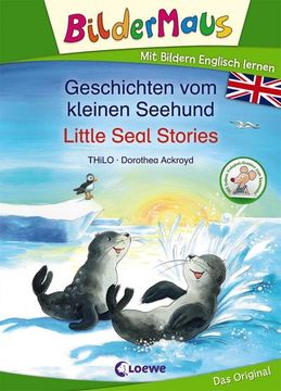 portada Bildermaus - mit Bildern Englisch Lernen - Geschichten vom Kleinen Seehund - Little Seal Stories