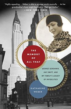 portada The Memory of all That: George Gershwin, kay Swift, and my Family's Legacy of Infidelities (in English)