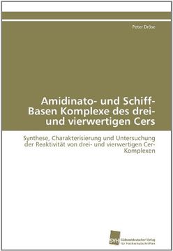 portada Amidinato- Und Schiff-Basen Komplexe Des Drei- Und Vierwertigen Cers