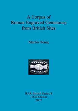 portada A Corpus of Roman Engraved Gemstones from British Sites: With a New Preface and Bibliography (BAR British Series)
