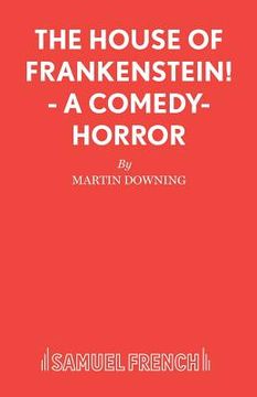portada The House of Frankenstein! - A comedy-horror (in English)
