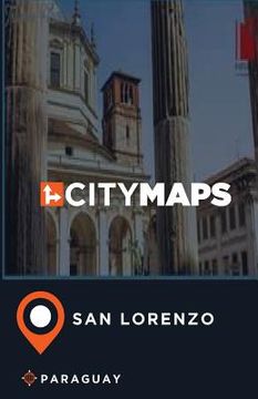portada City Maps San Lorenzo Paraguay (in English)