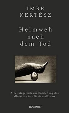 portada Heimweh Nach dem Tod: Arbeitstagebuch zur Entstehung des «Romans Eines Schicksallosen» (in German)