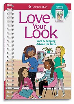 portada Love Your Look: Care & Keeping Advice for Girls (en Inglés)