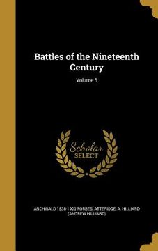 portada Battles of the Nineteenth Century; Volume 5 (en Inglés)