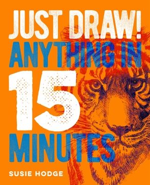 portada Just Draw! A Creative Step-By-Step Guide for Artists (in English)