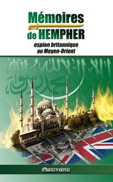 portada Mémoires de Hempher, espion britannique au Moyen-Orient: et l'hostilité contre l'Islam 