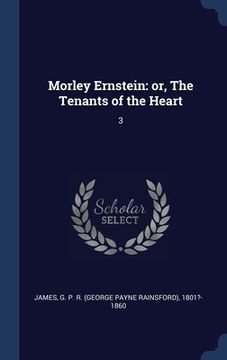 portada Morley Ernstein: or, The Tenants of the Heart: 3 (in English)