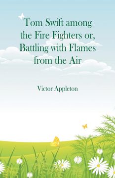 portada Tom Swift Among the Fire Fighters (en Inglés)