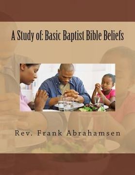 portada A Study of: Basic Baptist Bible Beliefs
