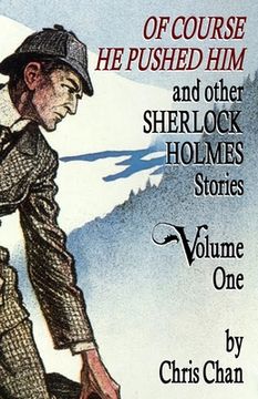 portada Of Course he Pushed him and Other Sherlock Holmes Stories Volume 1 (en Inglés)