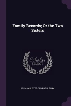 portada Family Records; Or the Two Sisters (en Inglés)