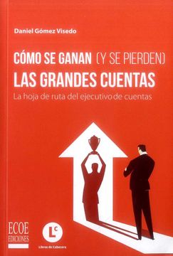 portada Cómo se ganan (y se pierden) las grandes cuentas (in Spanish)