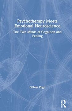 portada Psychotherapy Meets Emotional Neuroscience: The two Minds of Cognition and Feeling 