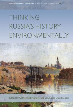 portada Thinking Russia's History Environmentally (Environment in History: International Perspectives, 25) (in English)