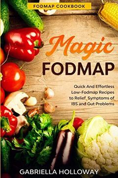 portada Fodmap Cookbook: Fodmap Magic - Quick and Effortless Low-Fodmap Recipes to Relief Symptoms of ibs and gut Problems (en Inglés)