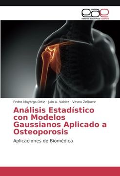 portada Análisis Estadístico con Modelos Gaussianos Aplicado a Osteoporosis: Aplicaciones de Biomédica