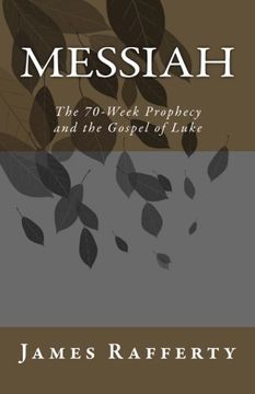 portada Messiah: The 70-Week Prophecy and the Gospel of Luke