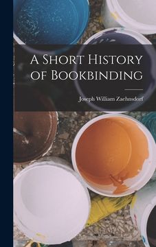 portada A Short History of Bookbinding (en Inglés)