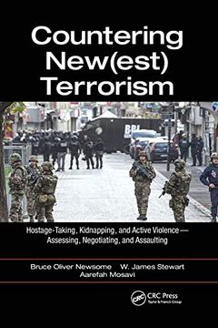 portada Countering New(Est) Terrorism: Hostage-Taking, Kidnapping, and Active Violence ― Assessing, Negotiating, and Assaulting (en Inglés)