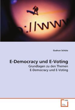 portada E-Democracy und E-Voting: Grundlagen zu den Themen E-Democracy und E-Voting