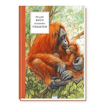 portada Trötsch Sachbuch das Große Buch der Bedrohten Tierarten: Entdeckerbuch Beschäftigungsbuch Spielbuch (en Alemán)