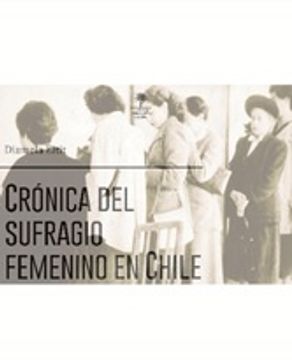 portada Crónica Del Sufragio Femenino En Chile