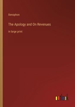 portada The Apology and On Revenues: in large print (in English)
