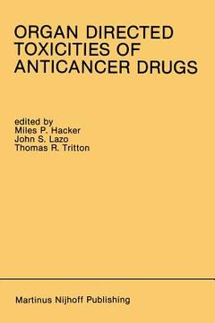 portada Organ Directed Toxicities of Anticancer Drugs: Proceedings of the First International Symposium on the Organ Directed Toxicities of the Anticancer Dru (en Inglés)