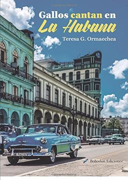 portada Gallos cantan en La Habana (Índigo)